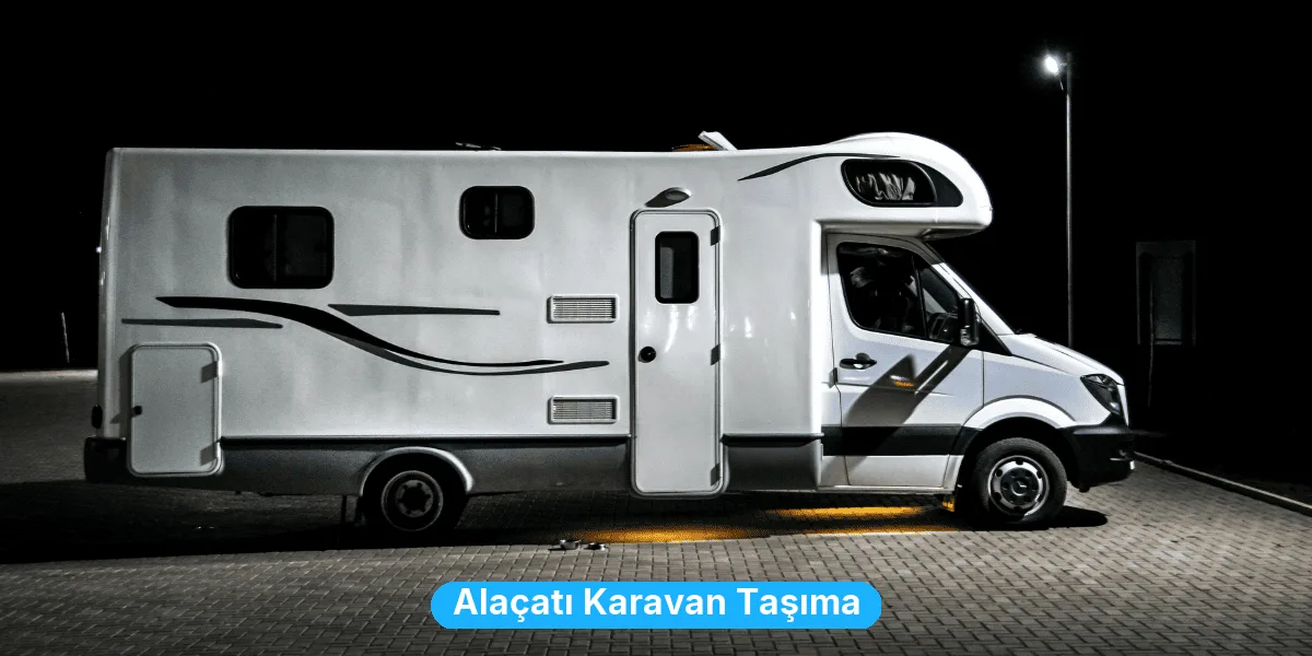 Alaçatı Karavan Taşıma