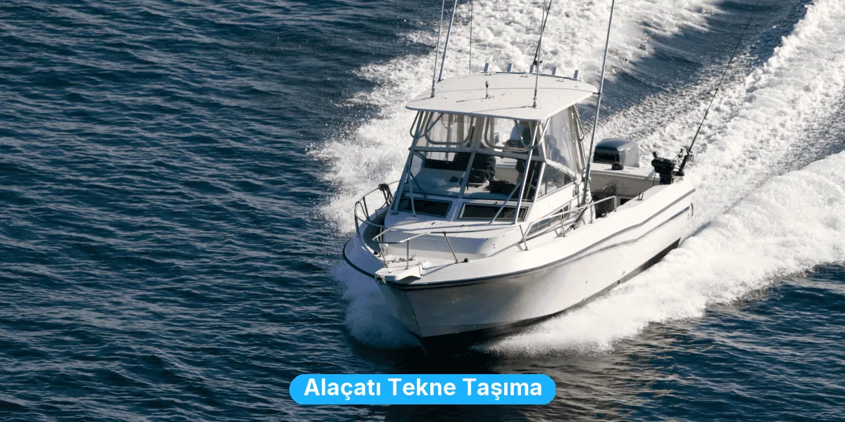 Alaçatı Tekne Taşıma